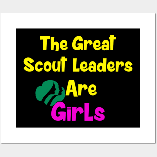 the great scout leaders are girls Posters and Art